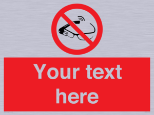 Custom prohibition Use of smart glasses prohibited